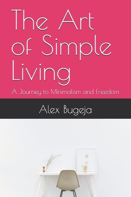 The Art of Simple Living: A Journey to Minimali...            Book Cover