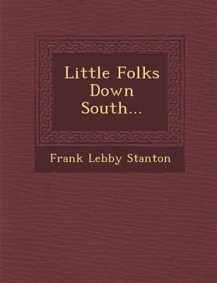 Little Folks Down South... 1249937450 Book Cover