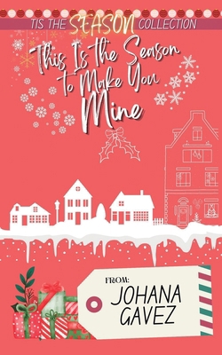 This Is the Season to Make You Mine 958498084X Book Cover