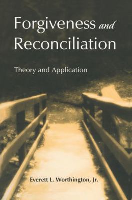 Forgiveness and Reconciliation: Theory and Appl... 0415763495 Book Cover