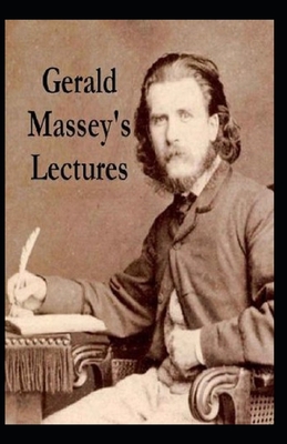Gerald Massey's Lectures Annotated B08L46KZ68 Book Cover