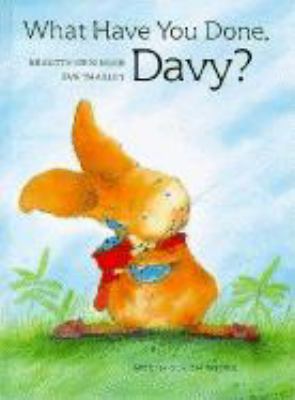 What Have You Done, Davy? 1558585826 Book Cover