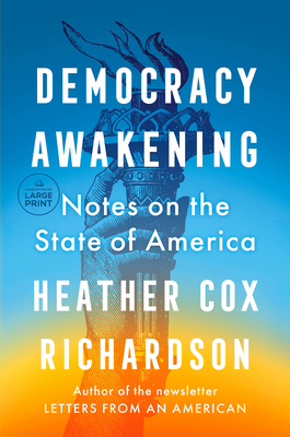 Democracy Awakening: Notes on the State of America [Large Print] 0593792610 Book Cover