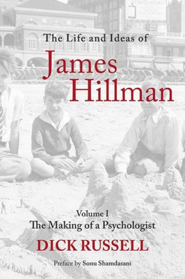 The Life and Ideas of James Hillman: Volume I: ... 1629144819 Book Cover