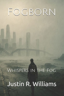 Fogborn: Whispers in the Fog B0FY1J5G8X Book Cover