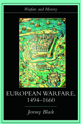 European Warfare, 1494-1660 0415275326 Book Cover