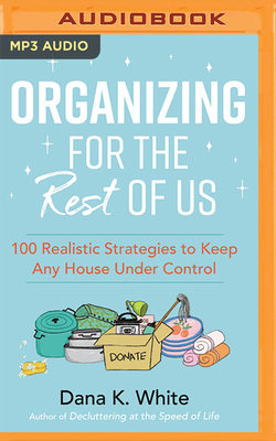 Organizing for the Rest of Us: 100 Realistic St... 1713651599 Book Cover
