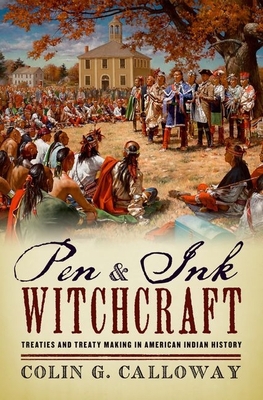 Pen and Ink Witchcraft: Treaties and Treaty Mak... 0190206519 Book Cover