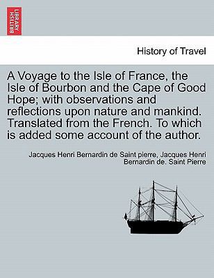 A Voyage to the Isle of France, the Isle of Bou... 1240917155 Book Cover