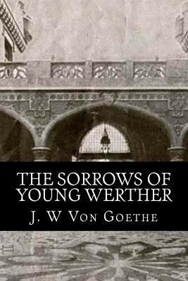 The Sorrows of Young Werther 1535132620 Book Cover