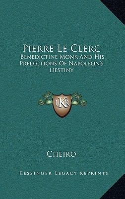 Pierre Le Clerc: Benedictine Monk and His Predi... 1168635209 Book Cover