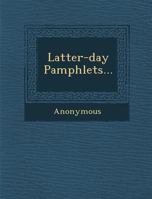 Latter-Day Pamphlets... 128696301X Book Cover