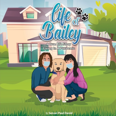 Life of Bailey: Living In A Pandemic 1990106765 Book Cover