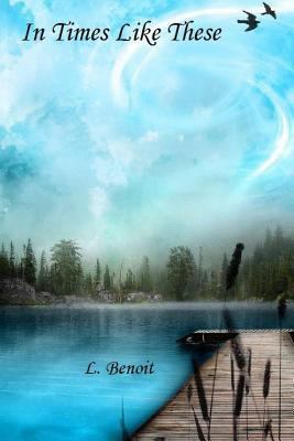 In Times Like These 1304579522 Book Cover