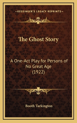 The Ghost Story: A One-Act Play for Persons of ... 1168664454 Book Cover