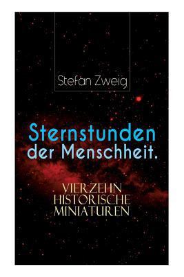 Sternstunden der Menschheit. Vierzehn historisc... 802731528X Book Cover