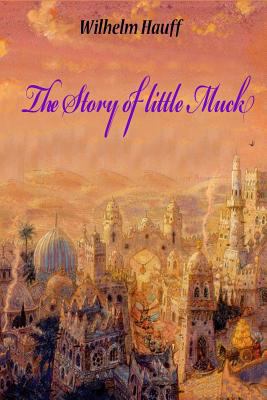 The Story of little Muck 1523412054 Book Cover
