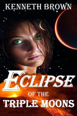 Eclipse of the Triple Moons 1732287112 Book Cover