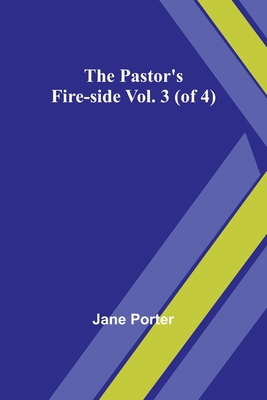 The Pastor's Fire-side Vol. 3 (of 4) 9357386165 Book Cover