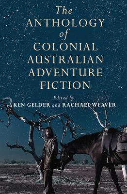 The Anthology Of Colonial Australian Adventure ... 0522858619 Book Cover