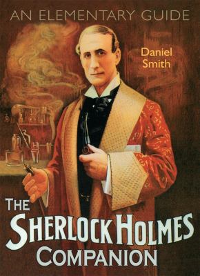 The Sherlock Holmes Companion: An Elementary Guide 1845134583 Book Cover