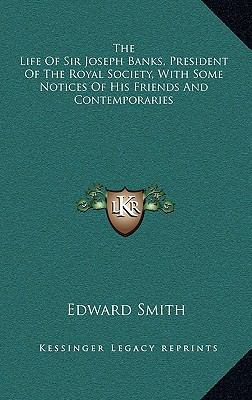 The Life of Sir Joseph Banks, President of the ... 116386515X Book Cover