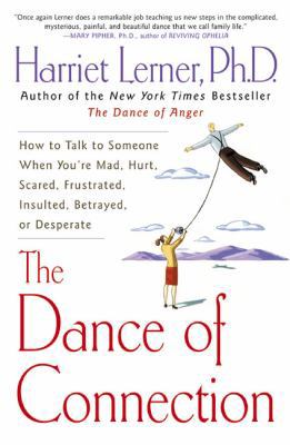 The Dance of Connection: How to Talk to Someone... 006095616X Book Cover