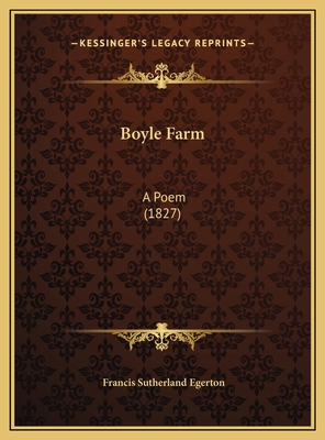 Boyle Farm: A Poem (1827) 1169621171 Book Cover