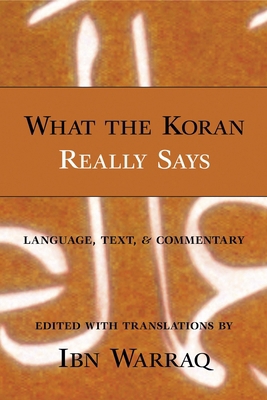 What the Koran Really Says: Language, Text, and... 157392945X Book Cover