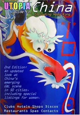 Utopia Guide to China (2nd Edition): the Gay & ... 1847286984 Book Cover