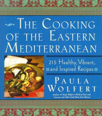 The Cooking of the Eastern Mediterranean: 300 H... 0060166517 Book Cover