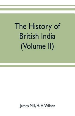 The history of British India (Volume II) 9353702194 Book Cover