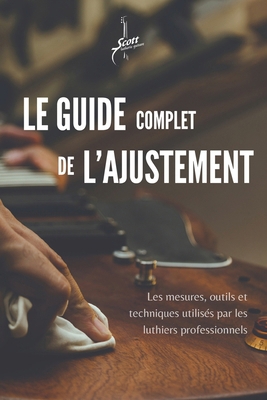 Le Guide Complet de L'ajustement: Les mesures, ... [French] B0CX7VQQF9 Book Cover