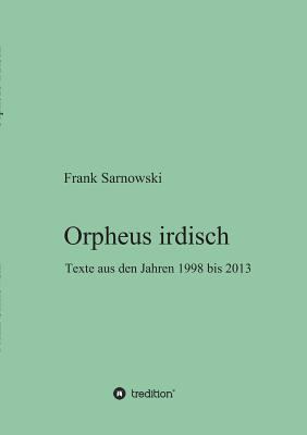 Orpheus irdisch [German] 3746929113 Book Cover