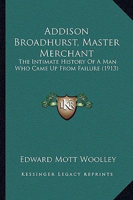 Addison Broadhurst, Master Merchant: The Intima... 1164177095 Book Cover