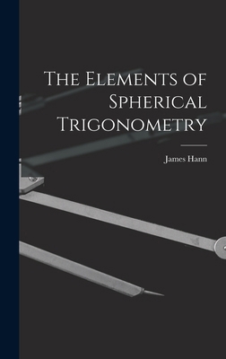 The Elements of Spherical Trigonometry 1017068410 Book Cover
