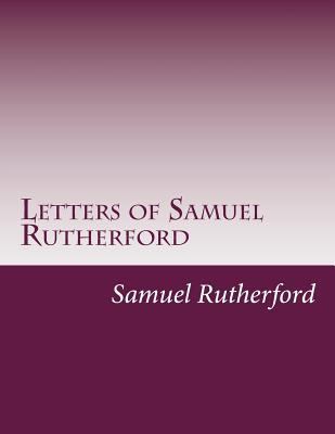 Letters of Samuel Rutherford 1499767803 Book Cover