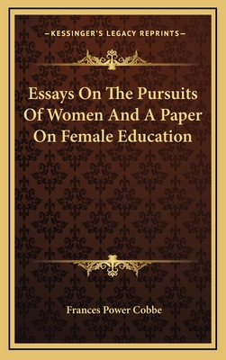 Essays on the Pursuits of Women and a Paper on ... 1163505803 Book Cover