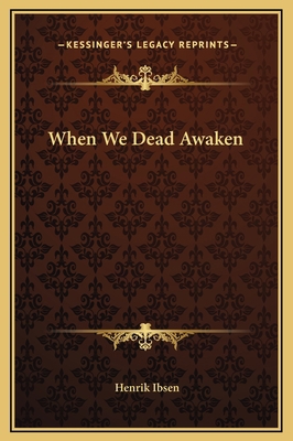 When We Dead Awaken 1169255841 Book Cover