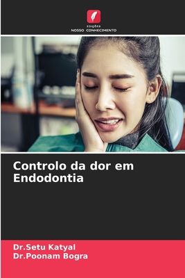 Controlo da dor em Endodontia [Portuguese] 6207663926 Book Cover