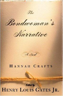 The Bondwoman's Narrative 0446530085 Book Cover