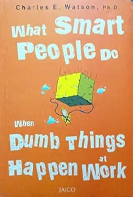 What Smart People Do When Dumb Things Happen at... 8172249470 Book Cover