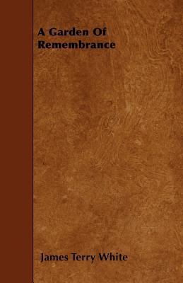 A Garden Of Remembrance 1445555441 Book Cover