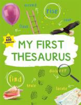 My First Thesaurus: The Ideal A-Z Thesaurus for... 0753474808 Book Cover
