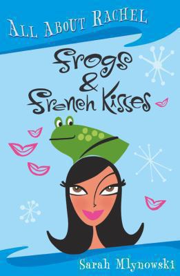 All about Rachel: Frogs and French Kisses 0330432818 Book Cover