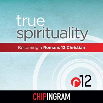 True Spirituality General Edition: Becoming a R... 1605931896 Book Cover