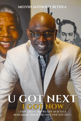 U Got Next I Got Now: Stop Living Your Life Lik... 195226328X Book Cover
