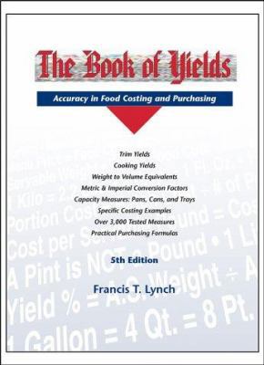The Book of Yields: Accuracy in Food Costing an... 1892735067 Book Cover