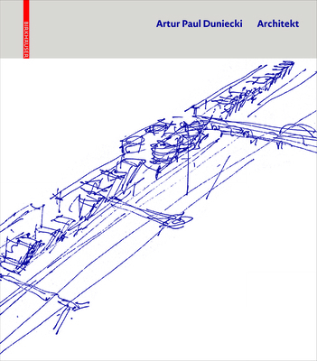 Artur Paul Duniecki Architekt [German] 303562478X Book Cover