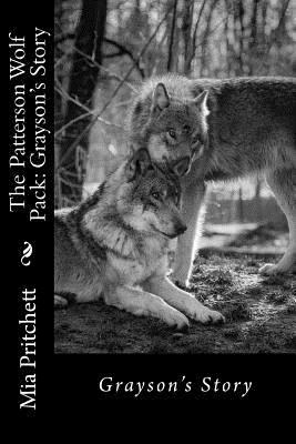 The Patterson Wolf Pack: Grayson's Story 1981122036 Book Cover